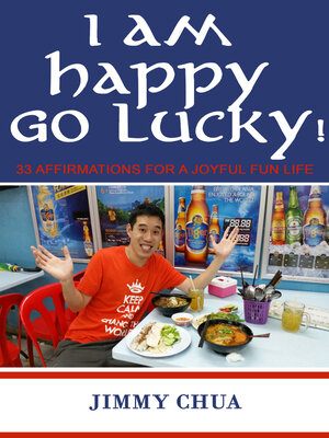 cover image of I am Happy Go Lucky! 33 Affirmations for a Joyful Fun Life